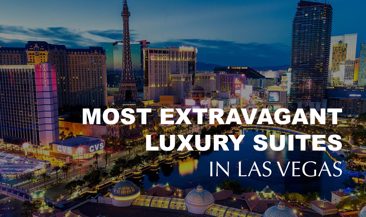 Most Extravagant Luxury Suites In Las Vegas Zocha Group