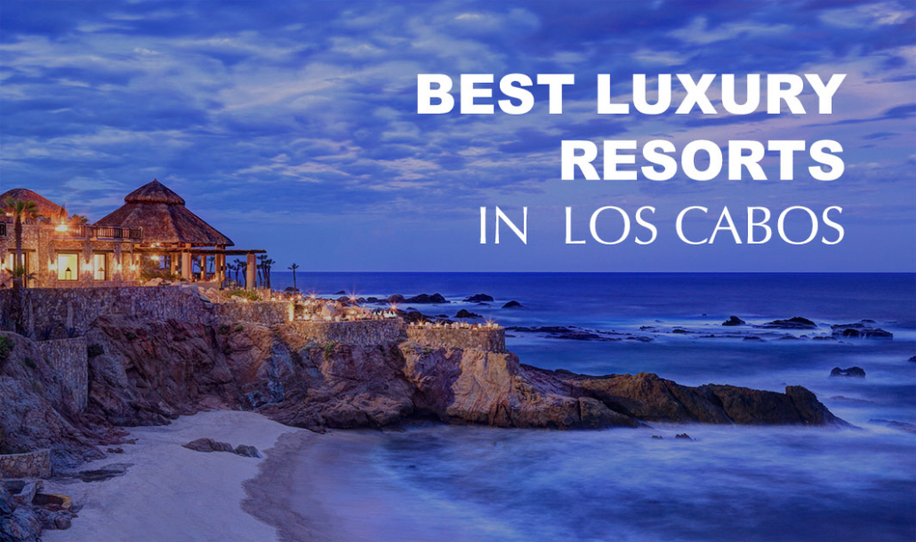 best luxury resorts in cabo by beach esperanza