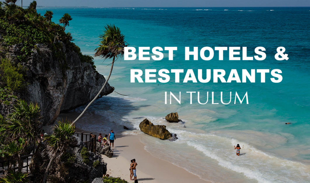 best hotels and restaurants in tulum beach