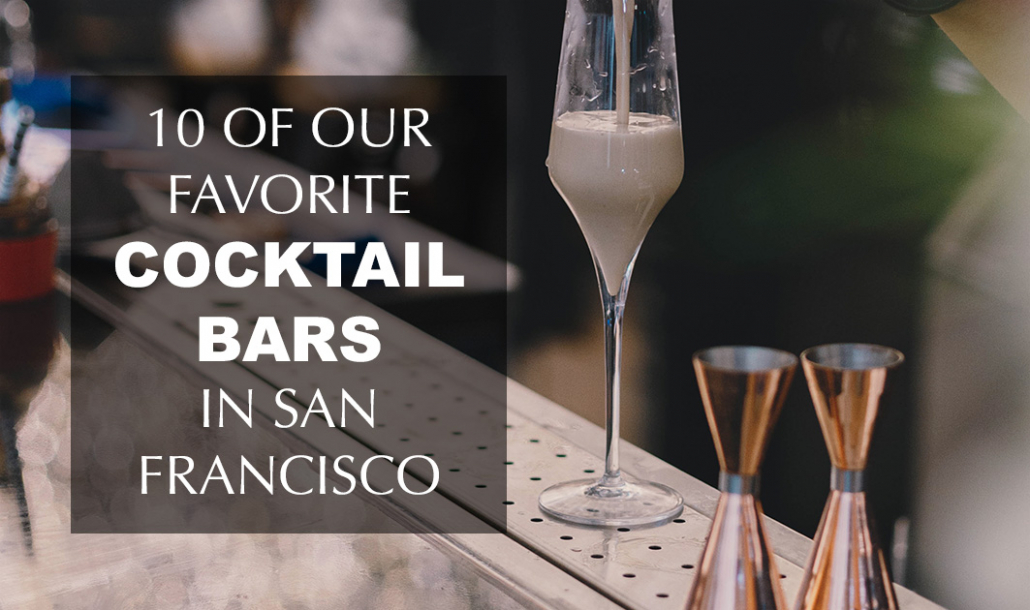 favorite cocktail bars in san francisco