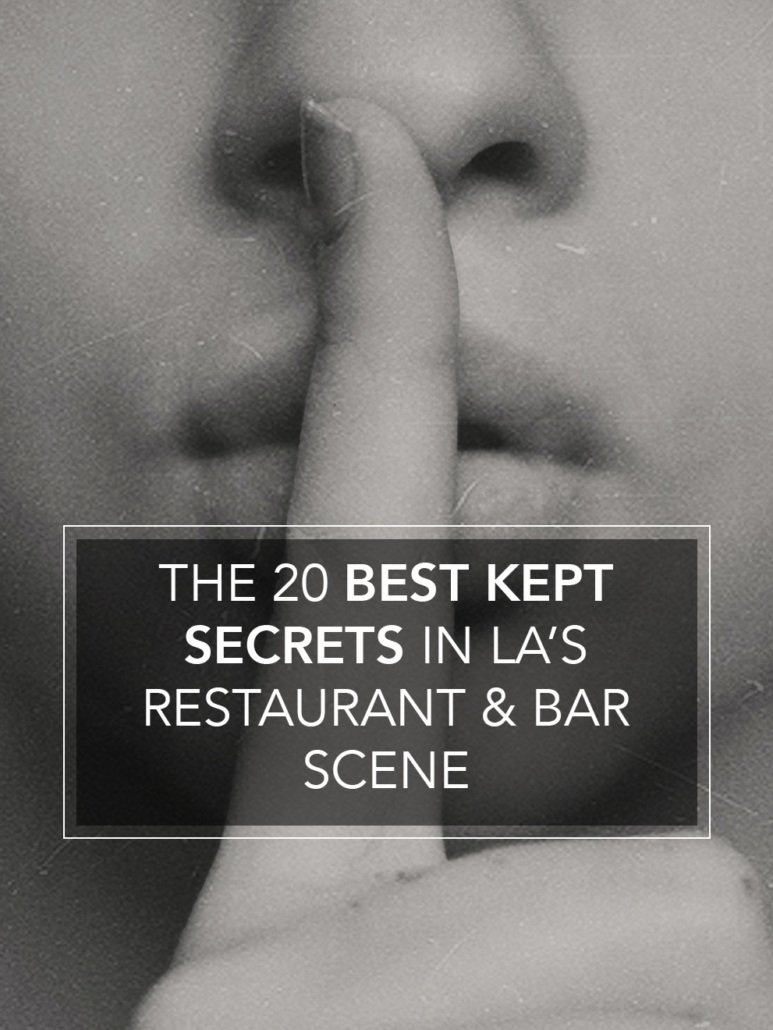 best kept secrets la restaurant & bar scene