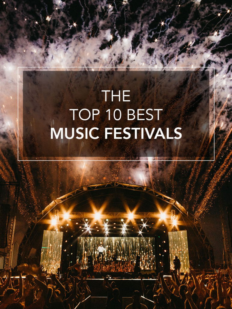 the top 10 best music festivals