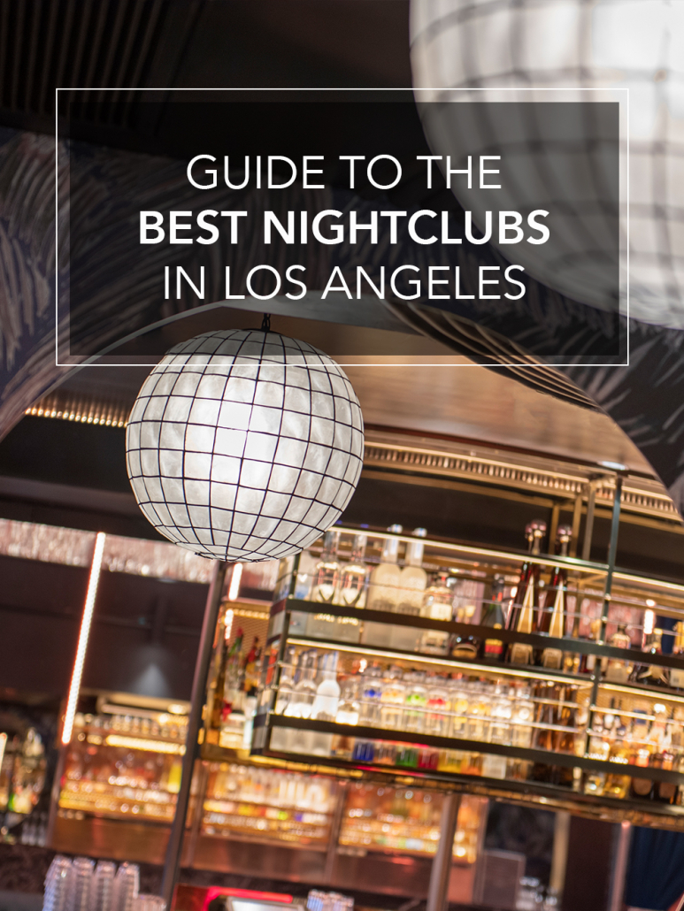 guide to the best nightclubs in los angeles
