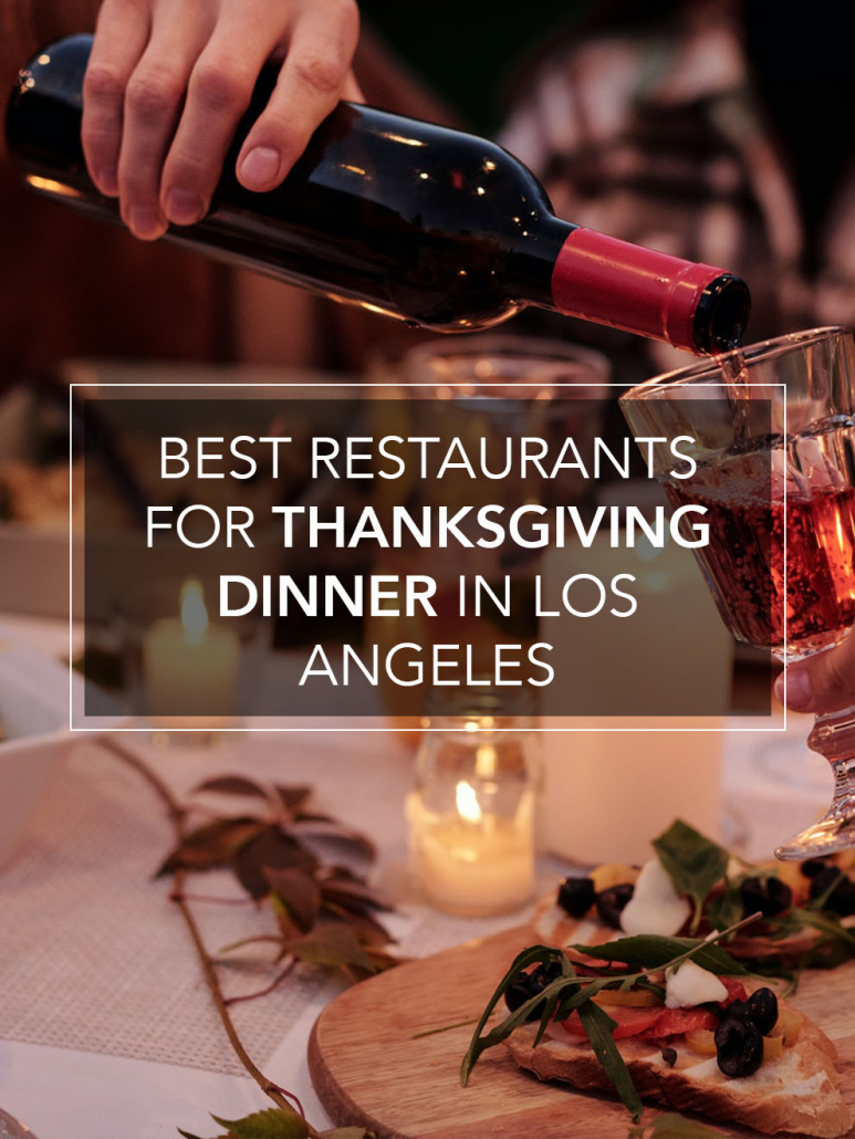 best restaurants for thanksgiving dinner in los angeles