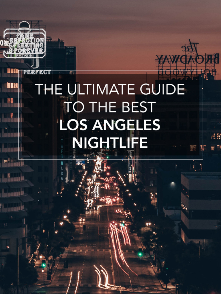 the ultimate guide to the best los angeles nightlife