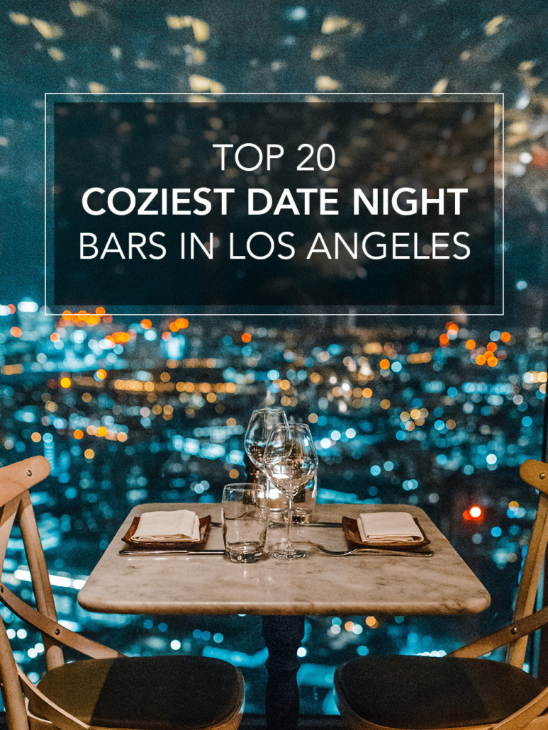 top 20 coziest date night bars in los angeles