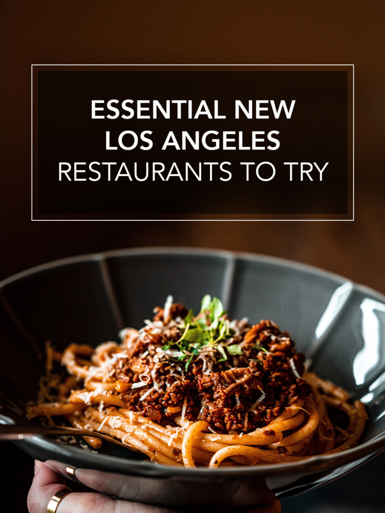 essential new los angeles restaurants to try