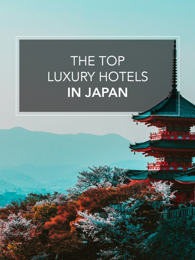 the top luxury hotels in Japan