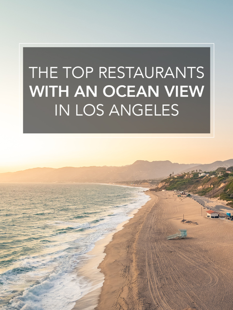 top restaurants with an ocean view in los angeles