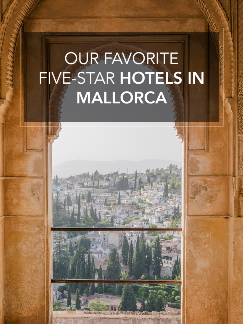 our favorite five-star hotels in Mallorca