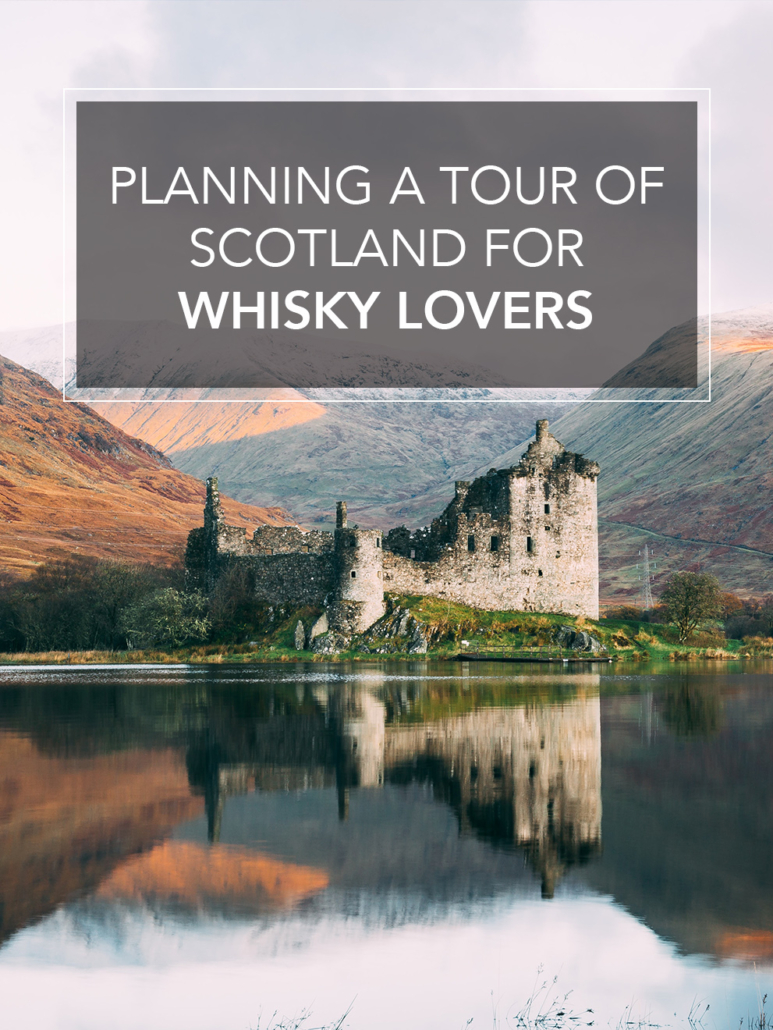 planning a tour of scotland for whisky lovers