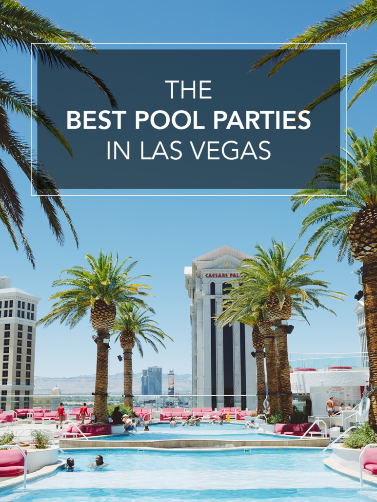 The Best Pool Parties in Las Vegas