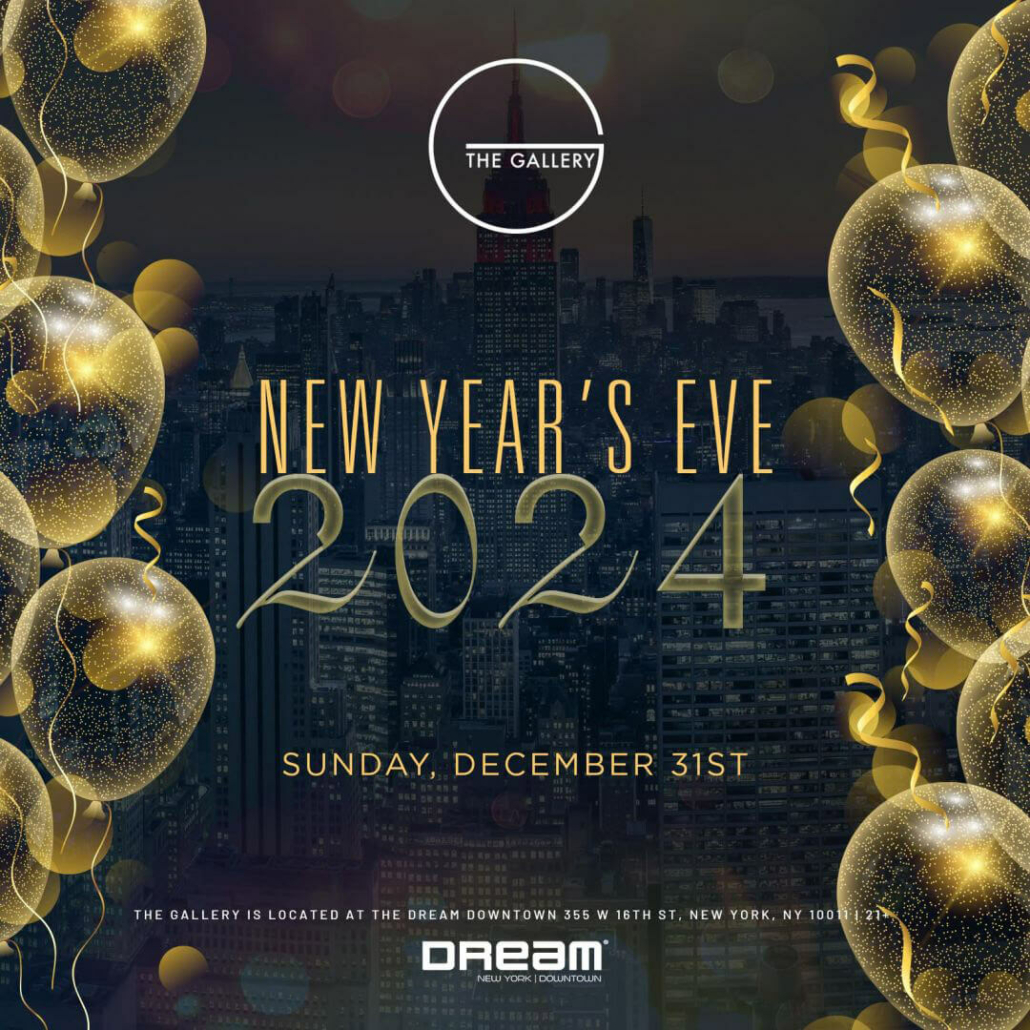 dream downtown nye 2024 at the gallery nyc new years eve events