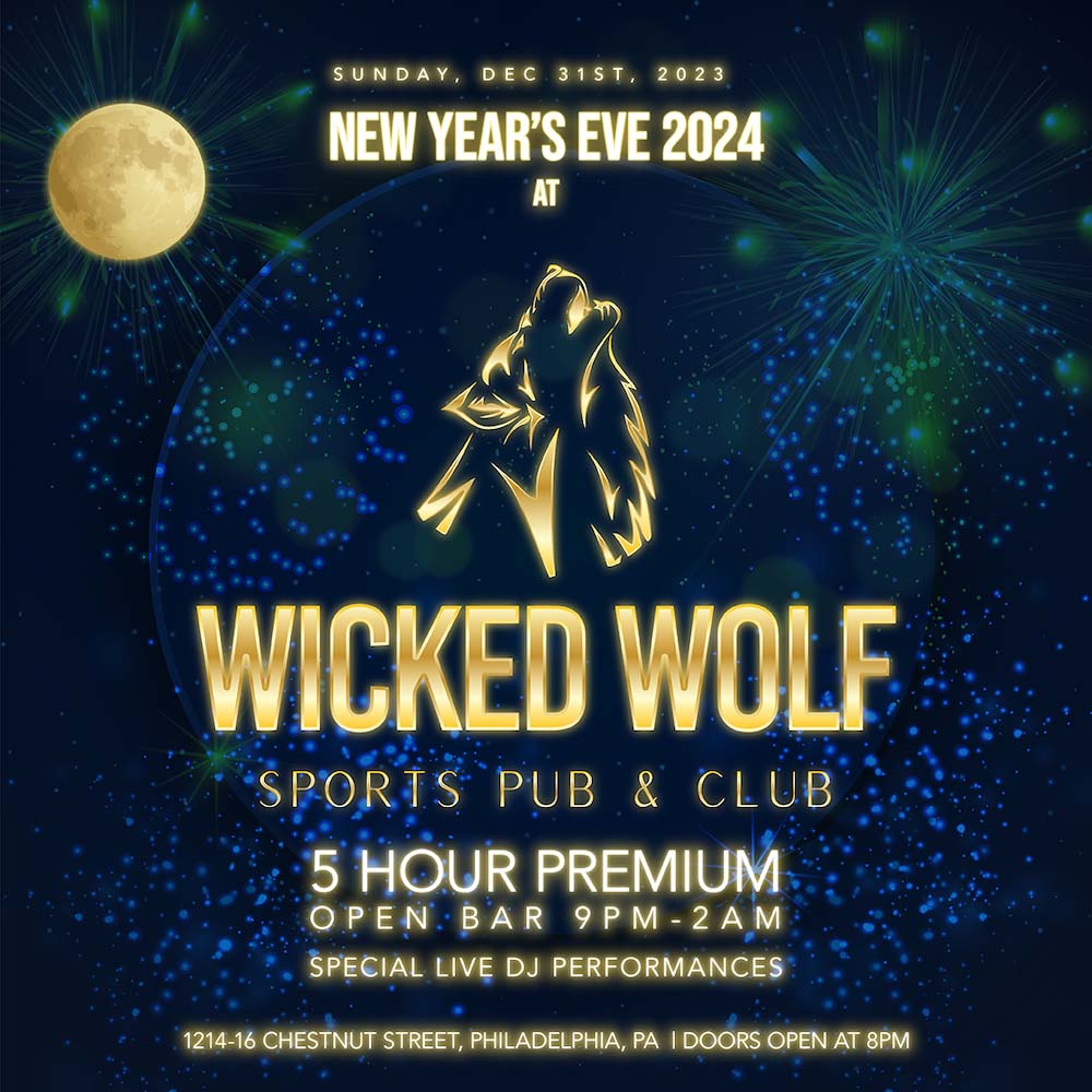 wicked wolf philly nye 2024 new years eve philadelphia events