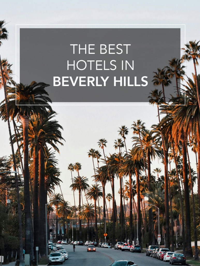 the best hotels in beverly hills