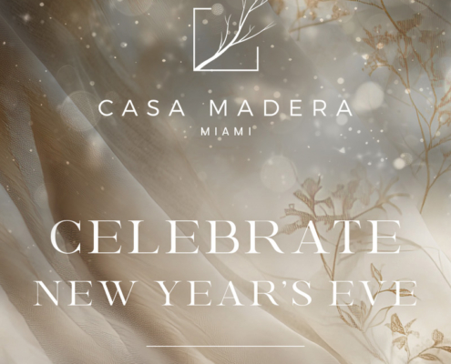 casa madera miami nye 2025 new years eve miami south beach