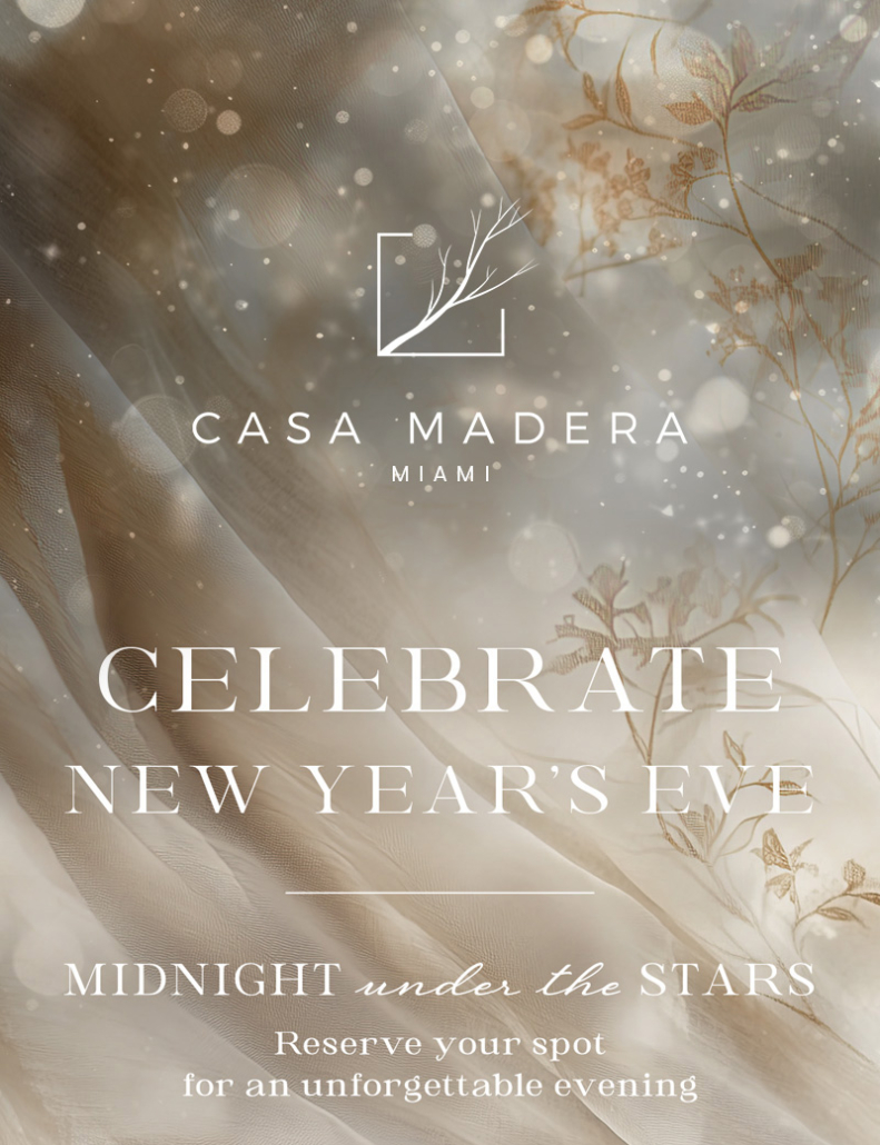 casa madera miami nye 2025 new years eve miami south beach